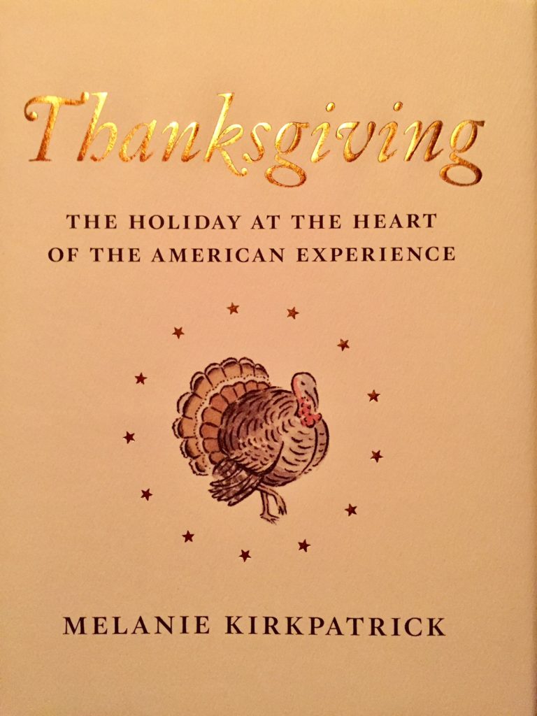 Image result for Thanksgiving: The Holiday at the Heart of the American Experience byMelanie Kirkpatrick